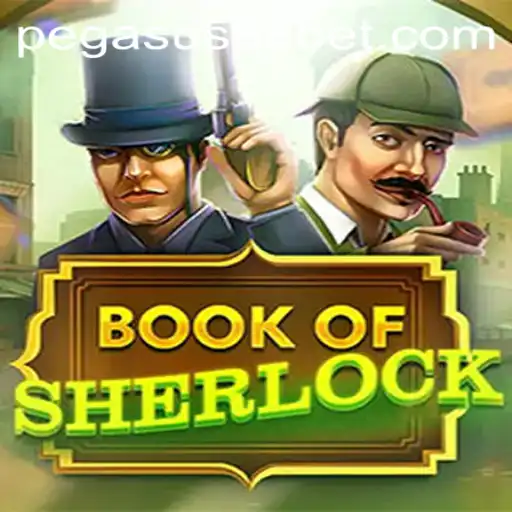 Unlocking the Mysteries of BookOfSherlock: A Modern Gaming Adventure
